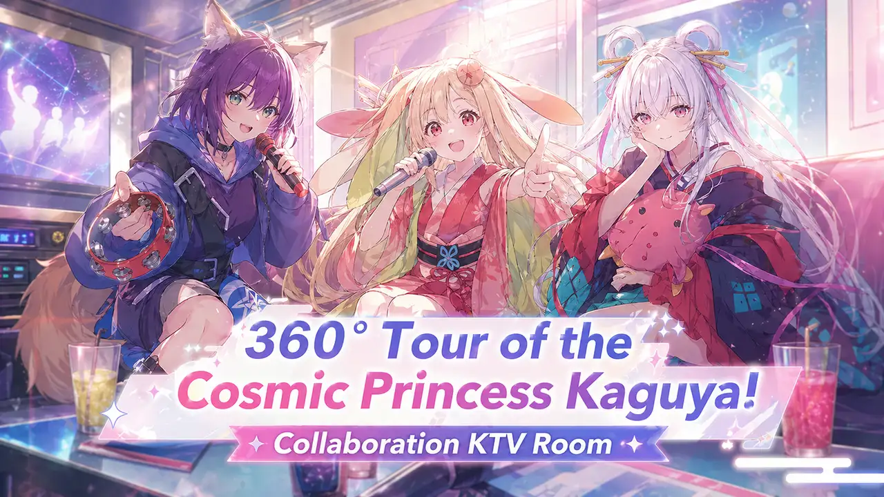 360° Tour of the Cosmic Princess Kaguya! Collaboration KTV Room